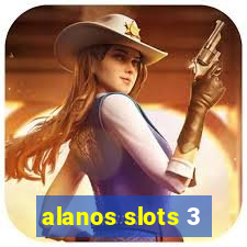 alanos slots 3